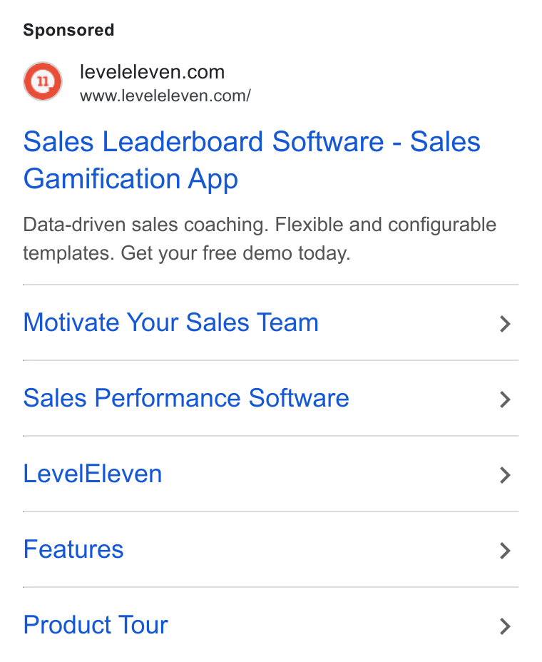 LevelEleven ad on Google Ads: www.leveleleven.com/ Sales Leaderboard Software - Sales Gamification App Data-driven sales coaching. Flexible and configurable templates. Get your free demo today. Motivate Your Sales Team Sales Performance Software Level Eleven Features Product Tour