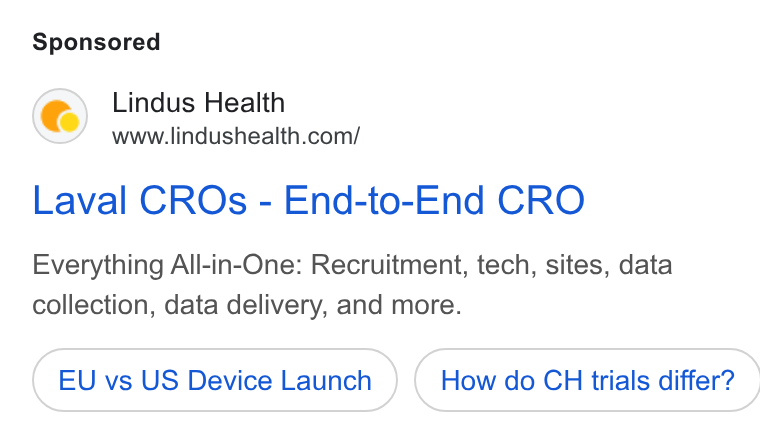 Lindus Health ad on Google Ads: Laval CROs - End-to-End CRO Everything All-in-One: Recruitment, tech, sites, data collection, data delivery, and more. EU vs US Device Launch } ( How do CH trials differ?