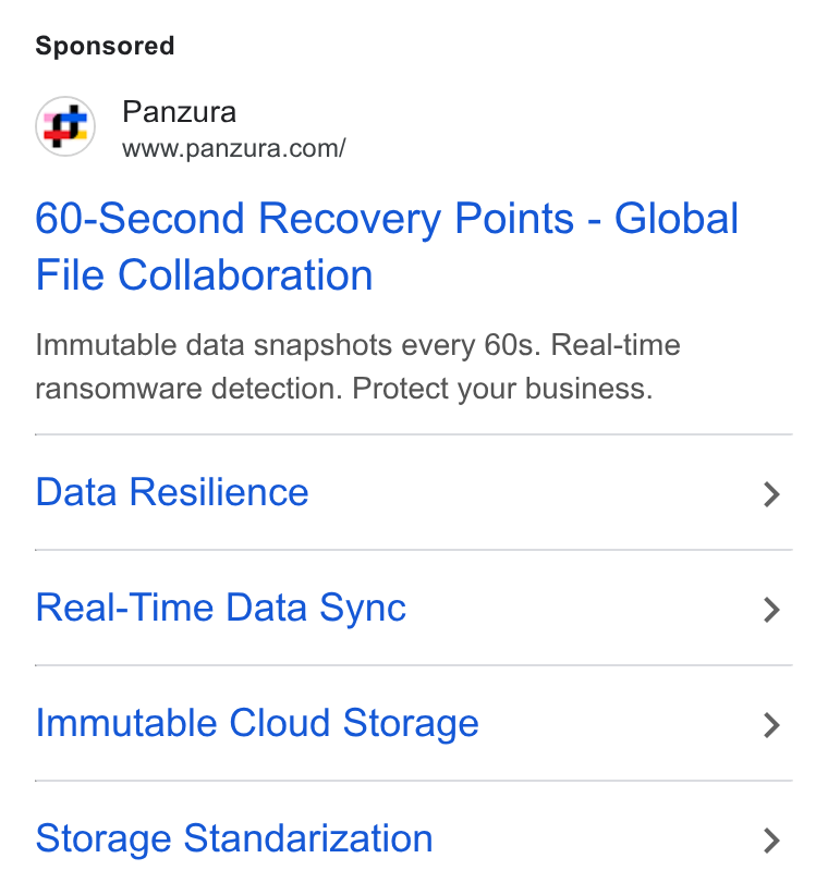 Panzura ad on Google Ads: 60-Second Recovery Points - Global File Collaboration Immutable data snapshots every 60s. Real-time ransomware detection. Protect your business. Data Resilience Real-Time Data Sync Immutable Cloud Storage Storage Standarization