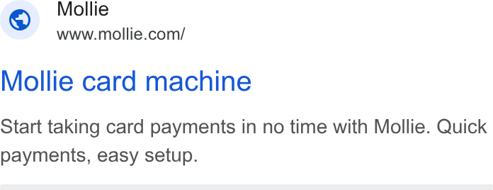 Mollie ad on Google Ads: Mollie card machine Start taking card payments in no time with Mollie. Quick payments, easy setup.