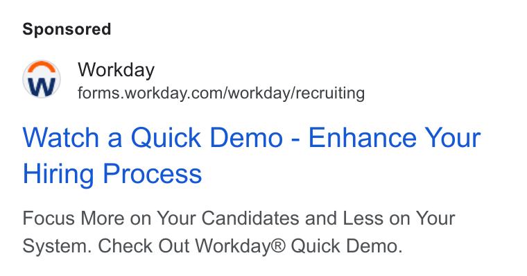 Workday ad on Google Ads: Watch a Quick Demo - Enhance Your Hiring Process Focus More on Your Candidates and Less on Your System. Check Out Workday® Quick Demo.