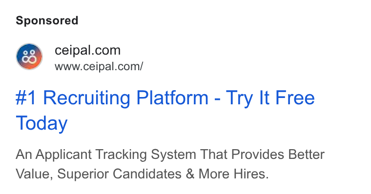 Ceipal ad on Google Ads: #1 Recruiting Platform - Try It Free Today An Applicant Tracking System That Provides Better Value, Superior Candidates & More Hires.