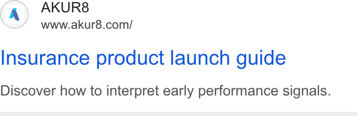 AKUR8 ad on Google Ads: Insurance product launch guide Discover how to interpret early performance signals.