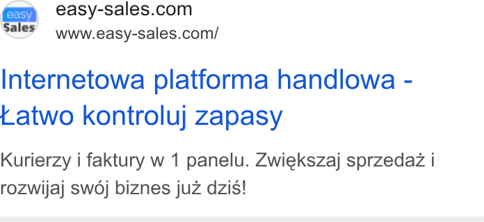 easySales Global ad on Google Ads: Sales’ www.easy-sales.com/ Internetowa platforma handlowa - t Latwo kontroluj Zapasy Kurierzy i faktury w 1 panelu. Zwiekszaj sprzedaz i rozwijaj swoj biznes juz dzis!