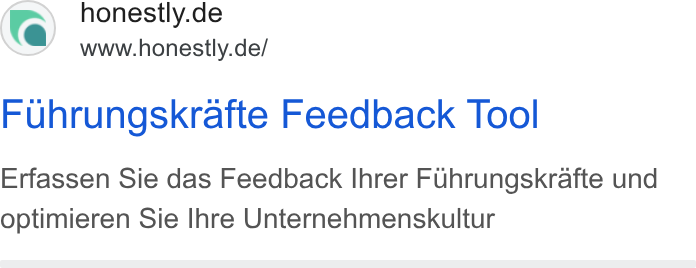 Honestly ad on Google Ads: www.honestly.de/ Fuhrungskrafte Feedback Tool Erfassen Sie das Feedback Ihrer Fuhrungskrafte und optimieren Sie Ihre Unternehmenskultur