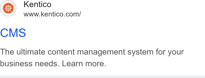 Kentico ad on Google Ads: CMS The ultimate content management system for your business needs. Learn more.