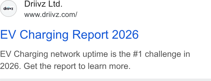 Driivz ad on Google Ads: EV Charging Report 2026 EV Charging network uptime is the #1 challenge in 2026. Get the report to learn more.
