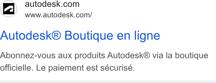 Autodesk ad on Google Ads: www.autodesk.com/ Autodesk® Boutique en ligne Abonnez-vous aux produits Autodesk® via la boutique officielle. Le paiement est sécurise.