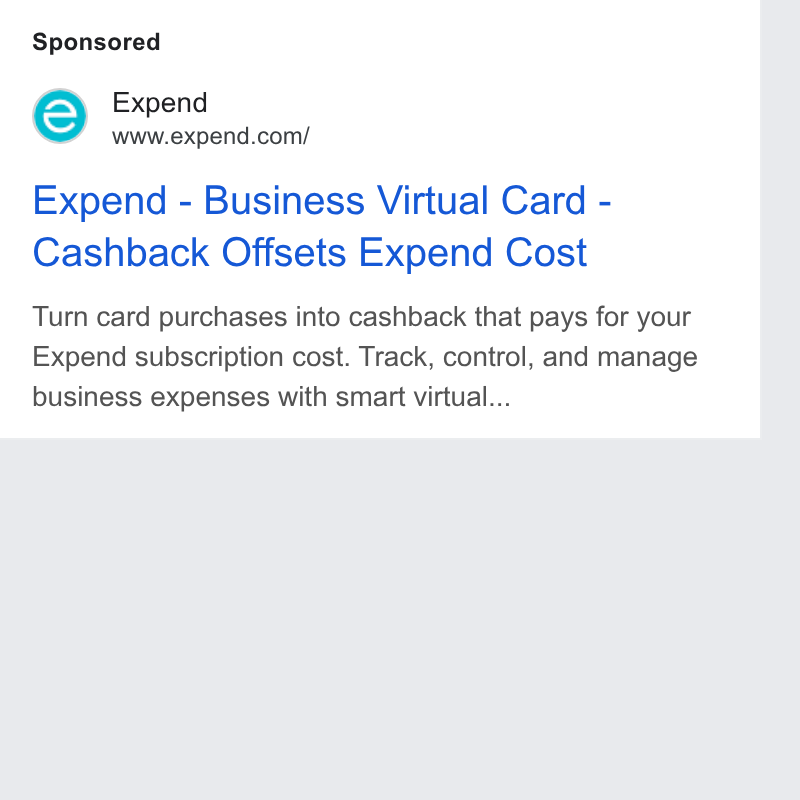 Expend ad on Google Ads: Expend - Business Virtual Card - Cashback Offsets Expend Cost Turn card purchases into cashback that pays for your Expend subscription cost. Track, control, and manage business expenses with smart virtual...