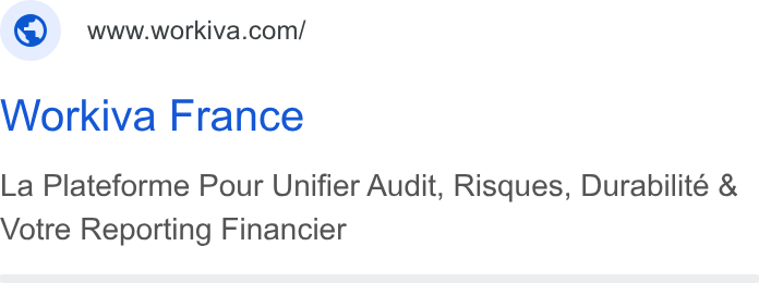 Workiva ad on Google Ads: Workiva France La Plateforme Pour Unifier Audit, Risques, Durabilité & Votre Reporting Financier