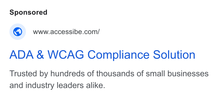 accessiBe ad on Google Ads: ADA & WCAG Compliance Solution Trusted by hundreds of thousands of small businesses and industry leaders alike.