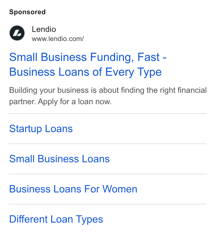 Lendio ad on Google Ads: Small Business Funding, Fast - Business Loans of Every Type Building your business is about finding the right financial partner. Apply for a loan now. Startup Loans Small Business Loans Business Loans For Women Different Loan Types