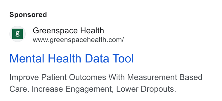 Greenspace Health ad on Google Ads: Mental Health Data Tool Improve Patient Outcomes With Measurement Based Care. Increase Engagement, Lower Dropouts.