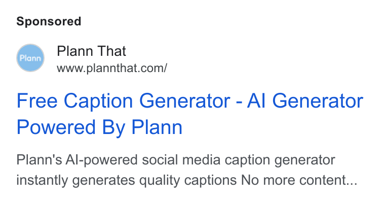Plann ad on Google Ads: Free Caption Generator - Al Generator Powered By Plann Plann's Al-powered social media caption generator instantly generates quality captions No more content...