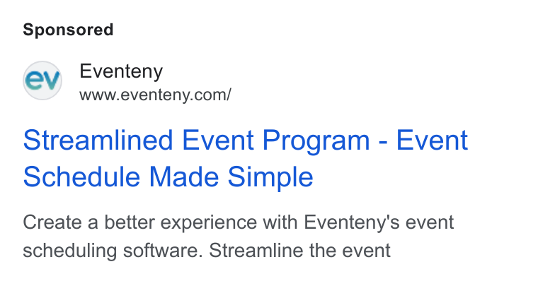 Eventeny ad on Google Ads: Streamlined Event Program - Event Schedule Made Simple Create a better experience with Eventeny’'s event scheduling software. Streamline the event