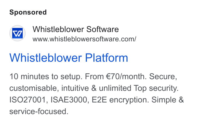 Formalize ad on Google Ads: Whistleblower Platform 10 minutes to setup. From €70/month. Secure, customisable, intuitive & unlimited Top security. ISO27001, ISAE3000, E2E encryption. Simple & service-focused.