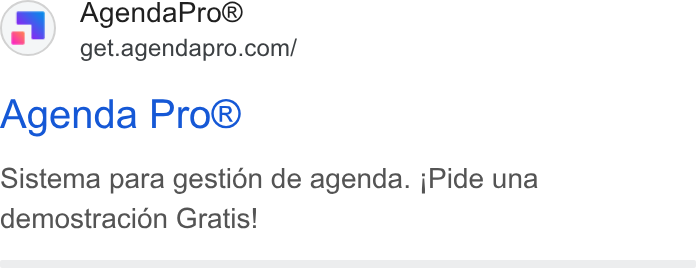 AgendaPro ad on Google Ads: Agenda Pro® Sistema para gestion de agenda. j Pide una demostracién Gratis!