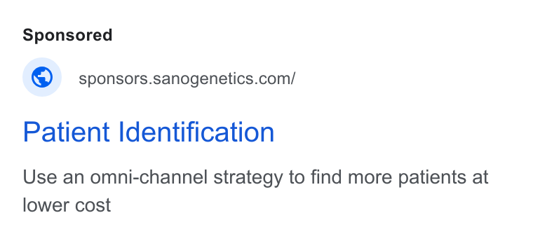 Sano Genetics ad on Google Ads: Patient Identification Use an omni-channel strategy to find more patients at lower cost
