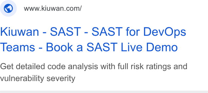 Kiuwan ad on Google Ads: Kiuwan - SAST - SAST for Dev Ops Teams - Book a SAST Live Demo Get detailed code analysis with full risk ratings and vulnerability severity
