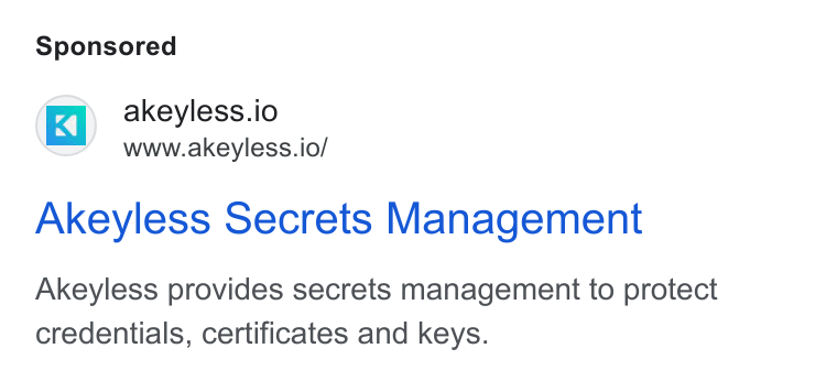 Akeyless Security ad on Google Ads: () akeyless.io www.akeyless.io/ Akeyless Secrets Management Akeyless provides secrets management to protect credentials, certificates and keys.