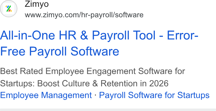 Zimyo ad on Google Ads: All-in-One HR & Payroll Tool - Error- Free Payroll Software Best Rated Employee Engagement Software for Startups: Boost Culture & Retention in 2026 Employee Management - Payroll Software for Startups