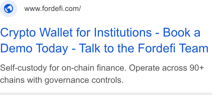 FORDEFI ad on Google Ads: Crypto Wallet for Institutions - Book a Demo Today - Talk to the Fordefi Team Self-custody for on-chain finance. Operate across 90+ chains with governance controls.