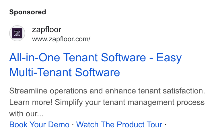 zapfloor ad on Google Ads: All-in-One Tenant Software - Easy Multi-Tenant Software Streamline operations and enhance tenant satisfaction. Learn more! Simplify your tenant management process with our... Book Your Demo -: Watch The Product Tour :