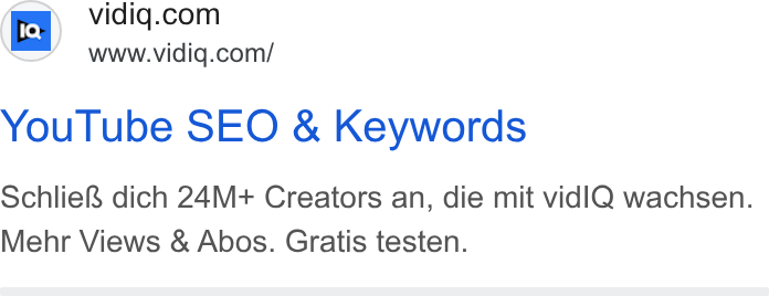 vidIQ ad on Google Ads: ja} vende comf You Tube SEO & Keywords Schlie B& dich 24M+ Creators an, die mit vidl Q wachsen. Mehr Views & Abos. Gratis testen.