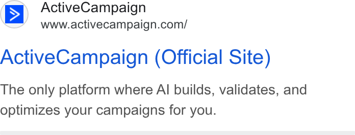 ActiveCampaign ad on Google Ads: Active Campaign (Official Site) The only platform where Al builds, validates, and optimizes your campaigns for you.