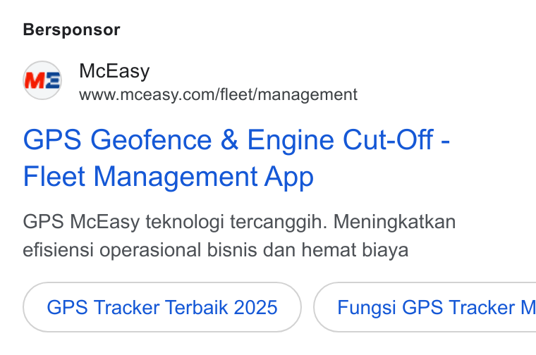 McEasy ad on Google Ads: Bersponsor GPS Geofence & Engine Cut-Off - Fleet Management App GPS Mc Easy teknologi tercanggih. Meningkatkan efisiensi operasional bisnis dan hemat biaya GPS Tracker Terbaik 2025 }( Fungsi GPS Tracker M