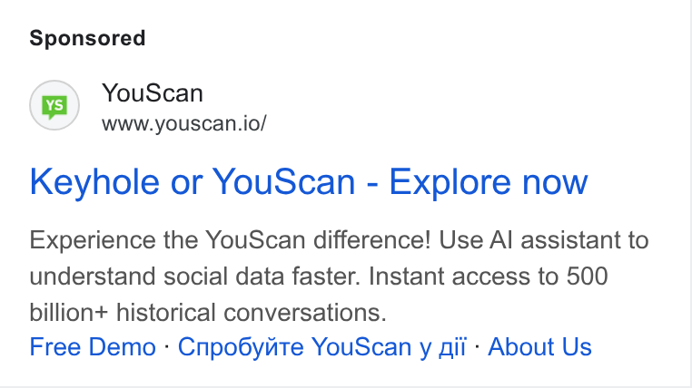 YouScan ad on Google Ads: You Scan www.youscan.io/ Keyhole or You Scan - Explore now Experience the You Scan difference! Use Al assistant to understand social data faster. Instant access to 500 billion+ historical conversations. Free Demo : Cnpo6ynte You Scan y aii - About Us