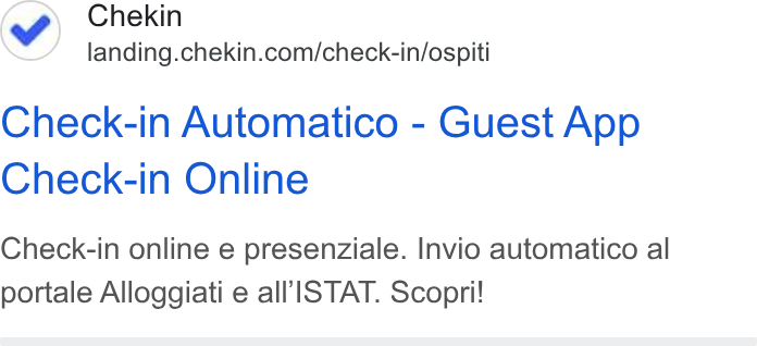 Chekin ad on Google Ads: Check-in Automatico - Guest App Check-in Online Check-in online e presenziale. Invio automatico al portale Alloggiati e all ISTAT. Scopri!