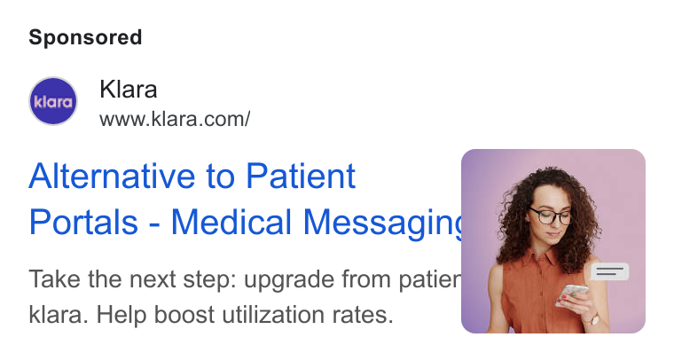 Klara ad on Google Ads: Alternative to Patient Portals - Medical Messagin« Take the next step: upgrade from patie klara. Help boost utilization rates.