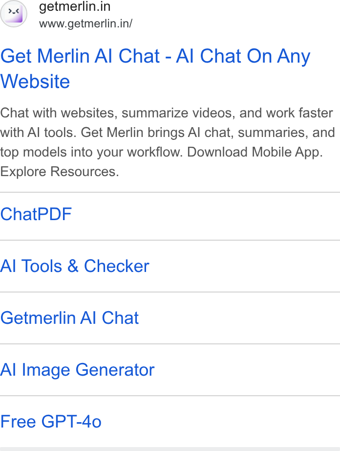 Merlin AI ad on Google Ads: www.getmerlin.in/ Get Merlin Al Chat - Al Chat On Any Website Chat with websites, summarize videos, and work faster with Al tools. Get Merlin brings Al chat, summaries, and top models into your workflow. Download Mobile App. Explore Resources. Chat PDF Al Tools & Checker Getmerlin Al Chat Al Image Generator Free GPT-40