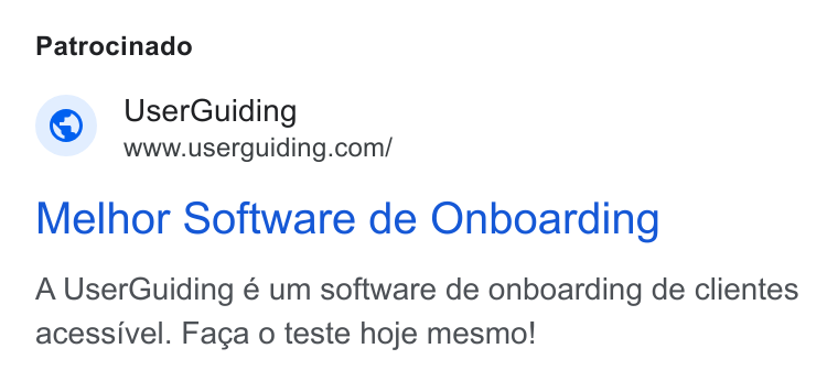 UserGuiding ad on Google Ads: Patrocinado Melhor Software de Onboarding A User Guiding é um software de onboarding de clientes acessivel. Faga o teste hoje mesmo!