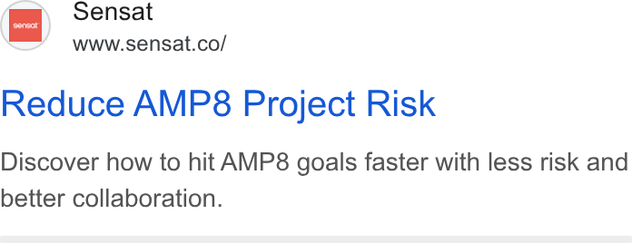 Sensat ad on Google Ads: Sosa cat cof Reduce AMP8 Project Risk Discover how to hit AMP8 goals faster with less risk and better collaboration.