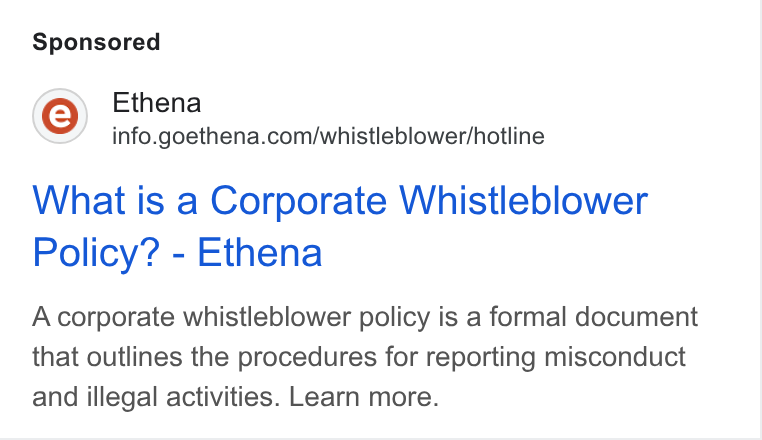 Ethena ad on Google Ads: What ts a Corporate Whistleblower Policy? - Ethena A corporate whistleblower policy is a formal document that outlines the procedures for reporting misconduct and illegal activities. Learn more.