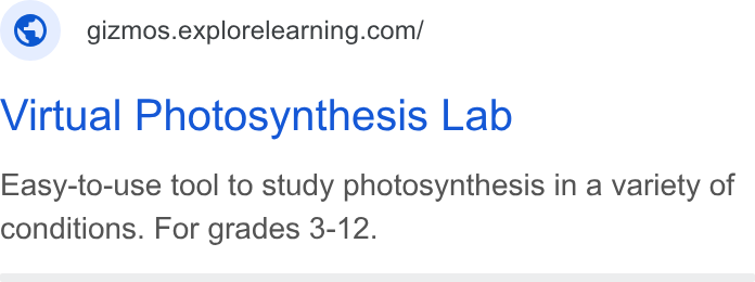 ExploreLearning ad on Google Ads: Virtual Photosynthesis Lab Easy-to-use tool to study photosynthesis in a variety of conditions. For grades 3-12.