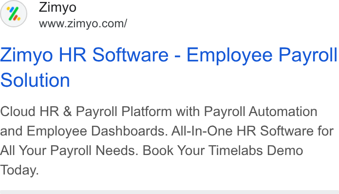 Zimyo ad on Google Ads: Zimyo HR Software - Employee Payroll Solution Cloud HR & Payroll Platform with Payroll Automation and Employee Dashboards. All-In-One HR Software for All Your Payroll Needs. Book Your Timelabs Demo Today.