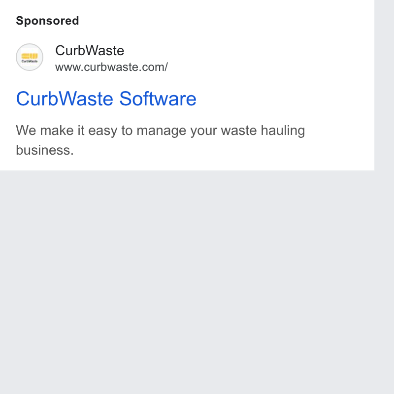 CurbWaste ad on Google Ads: Curb Waste Software We make it easy to manage your waste hauling business.