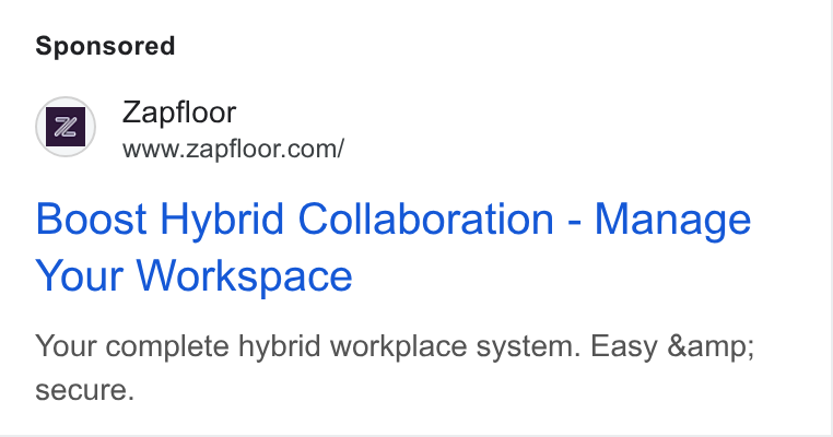 zapfloor ad on Google Ads: Boost Hybrid Collaboration - Manage Your Workspace Your complete hybrid workplace system. Easy &amp; secure.