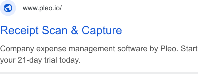 Pleo ad on Google Ads: www.pleo.io/ Receipt Scan & Capture Company expense management software by Pleo. Start your 21-day trial today.
