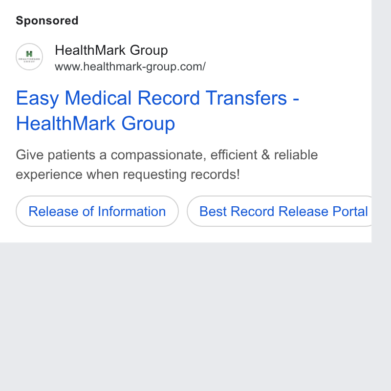 HealthMark Group ad on Google Ads: Easy Medical Record Transfers - Health Mark Group Give patients a compassionate, efficient & reliable experience when requesting records! Release of information ») (Best Record Release Portal,