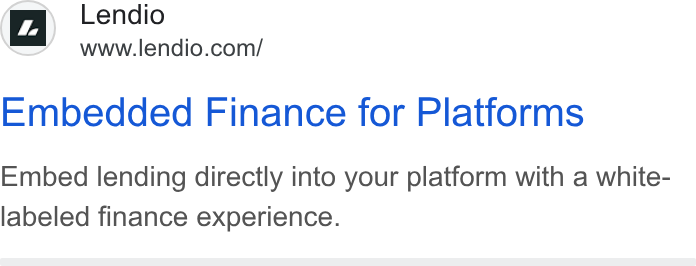 Lendio ad on Google Ads: Embedded Finance for Platforms Embed lending directly into your platform with a white- labeled finance experience.
