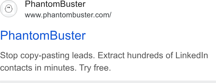 PhantomBuster ad on Google Ads: Phantom Buster Stop copy-pasting leads. Extract hundreds of Linked In contacts in minutes. Try free.