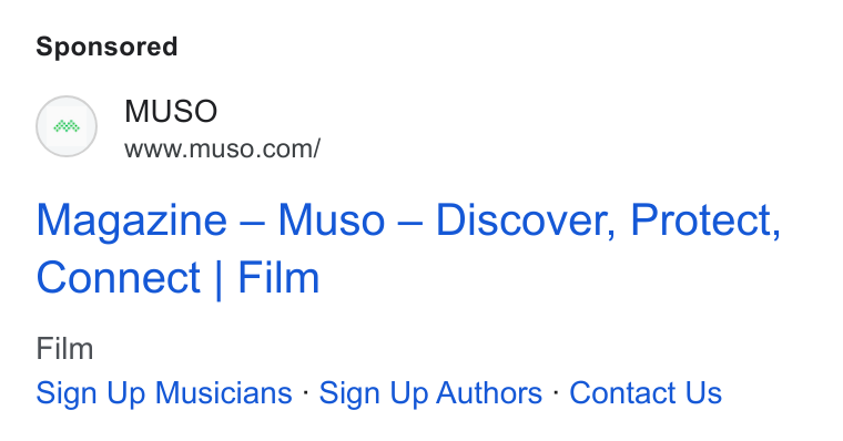 MUSO ad on Google Ads: Magazine — Muso — Discover, Protect, Connect | Film Film Sign Up Musicians - Sign Up Authors - Contact Us