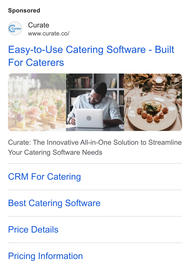 Curate ad on Google Ads: Easy-to-Use Catering Software - Built For Caterers Curate: The Innovative All-in-One Solution to Streamline Your Catering Software Needs CRM For Catering Best Catering Software Price Details Pricing Information