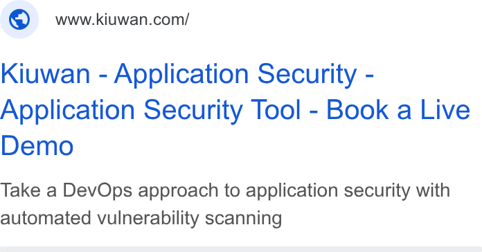 Kiuwan ad on Google Ads: Kiuwan - Application Security - Application Security Tool - Book a Live Demo Take a Dev Ops approach to application security with automated vulnerability scanning