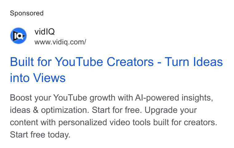 vidIQ ad on Google Ads: Built for You Tube Creators - Turn Ideas into Views Boost your You Tube growth with Al-powered insights, ideas & optimization. Start for free. Upgrade your content with personalized video tools built for creators. Start free today.