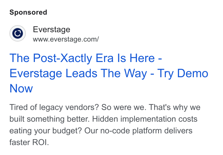 Everstage ad on Google Ads: The Post-Xactly Era Is Here - Everstage Leads The Way - Try Demo Now Tired of legacy vendors? So were we. That's why we built something better. Hidden implementation costs eating your budget? Our no-code platform delivers faster ROI.